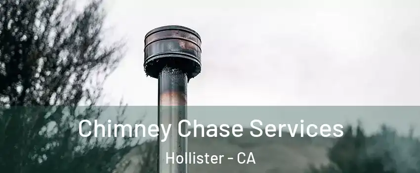  Chimney Chase Services Hollister - CA