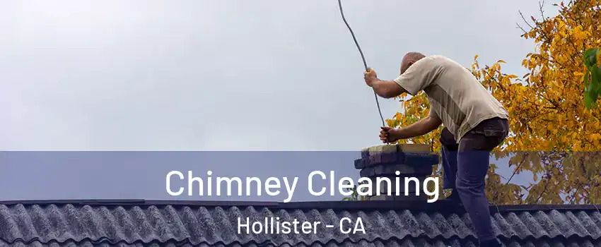  Chimney Cleaning Hollister - CA