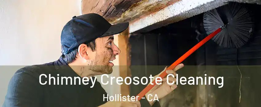  Chimney Creosote Cleaning Hollister - CA