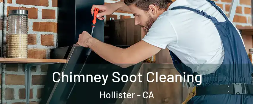  Chimney Soot Cleaning Hollister - CA