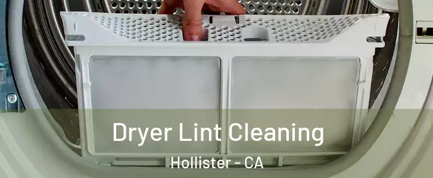  Dryer Lint Cleaning Hollister - CA