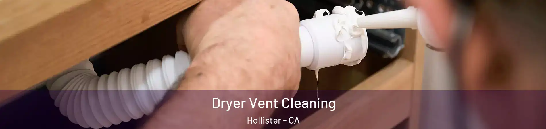  Dryer Vent Cleaning Hollister - CA