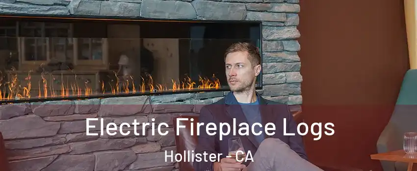  Electric Fireplace Logs Hollister - CA