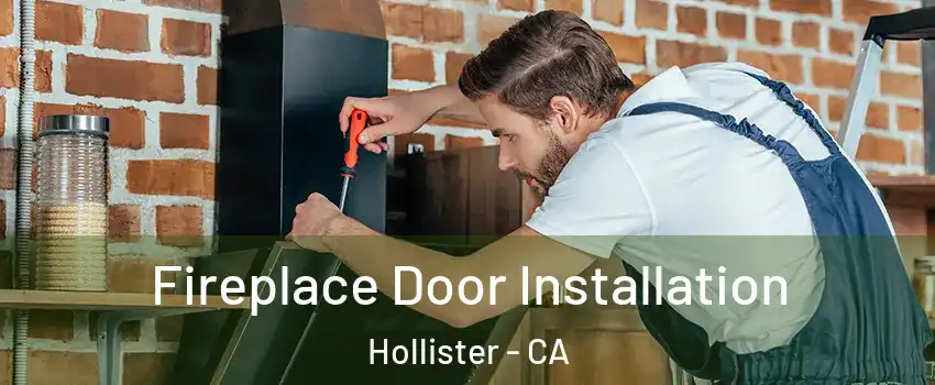  Fireplace Door Installation Hollister - CA