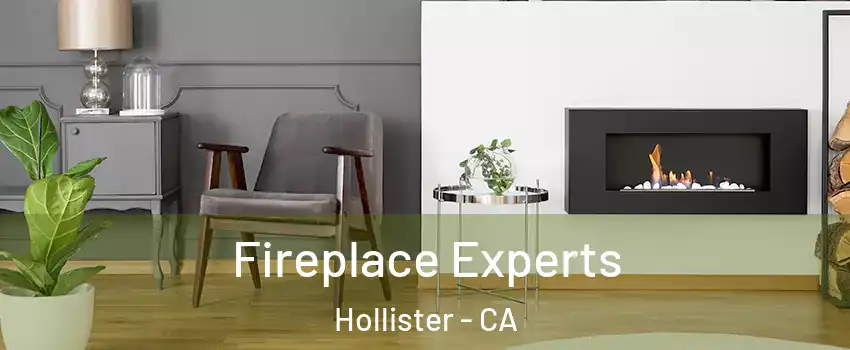  Fireplace Experts Hollister - CA