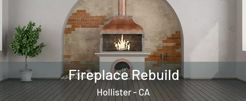  Fireplace Rebuild Hollister - CA