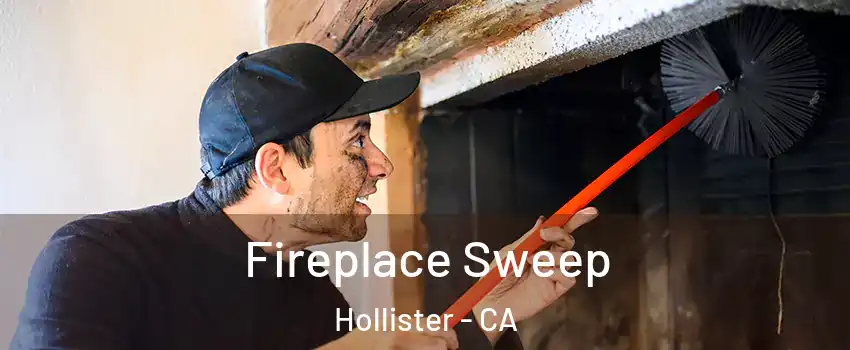  Fireplace Sweep Hollister - CA