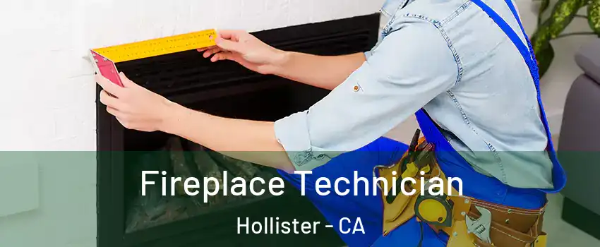 Fireplace Technician Hollister - CA