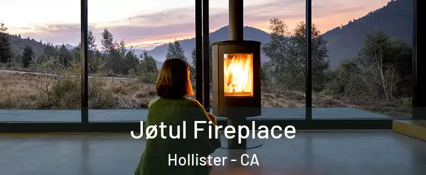  Jøtul Fireplace Hollister - CA