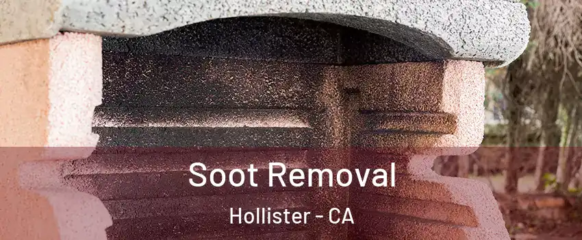  Soot Removal Hollister - CA