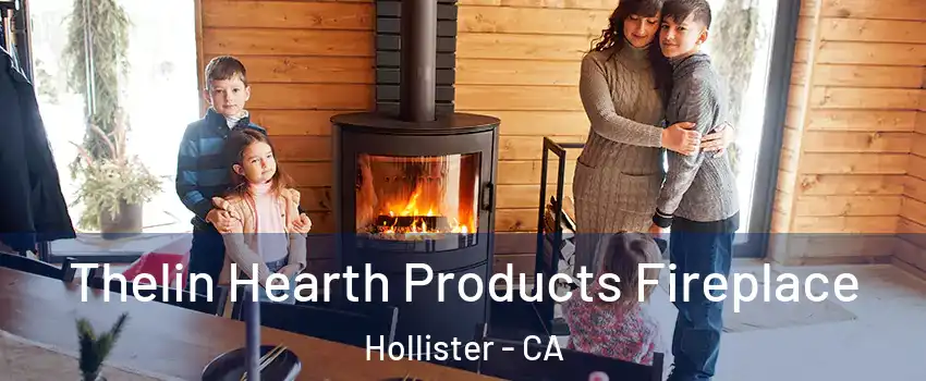  Thelin Hearth Products Fireplace Hollister - CA